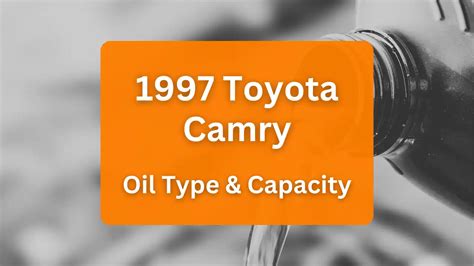 toyota camry 2014 oil capacity|(1997